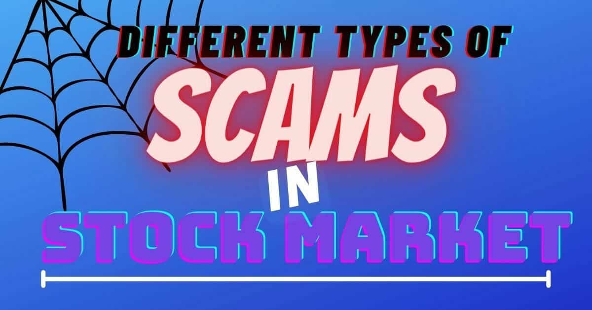 Different types of scams in the stock market.