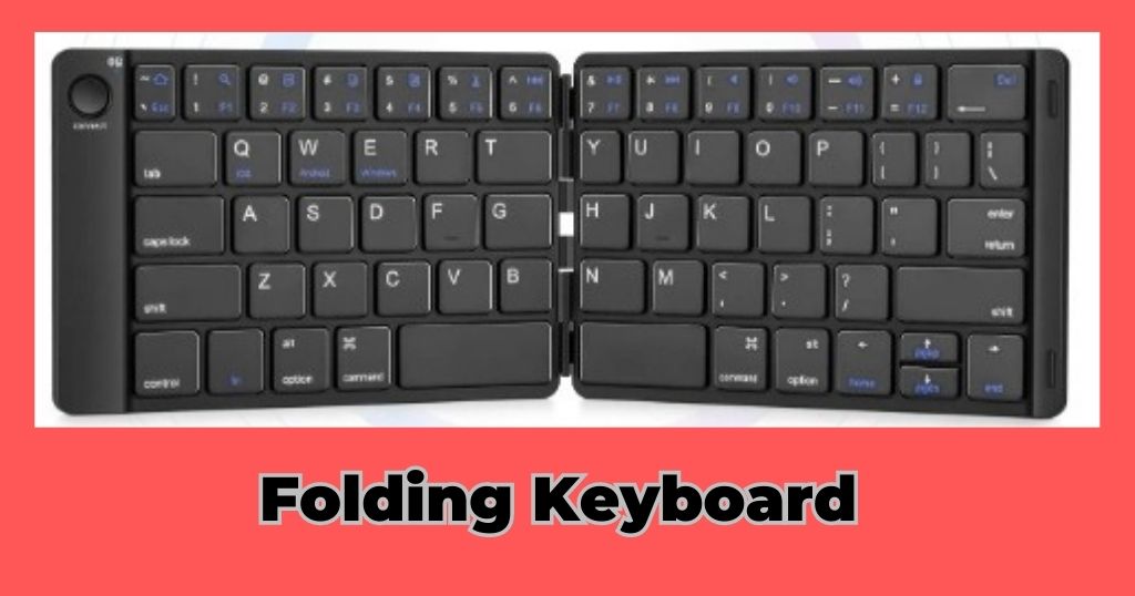 Folding Keyboard: Productivity gadget for college student 