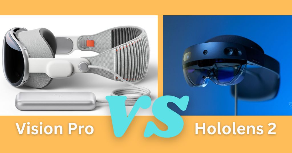 Vision Pro vs hololens 2